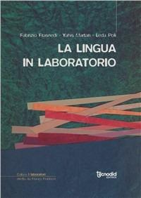 La lingua in laboratorio - Fabrizio Frasnedi,Yahis Martari,Leda Poli - copertina