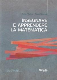 Insegnare e apprendere la matematica - Berta Martini,Silvia Sbaragli - copertina