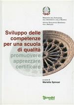 Sviluppo delle competenze per una scuola di qualità. Promuovere, apprezzare, certificare