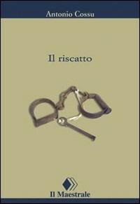 Il riscatto - Antonio Cossu - copertina