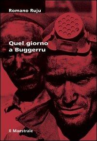 Quel giorno a Buggerru - Romano Ruju - copertina