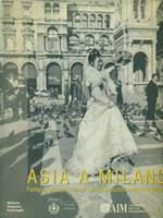Asia a Milano. Famiglie, ambienti e lavori delle popolazioni asiatiche a Milano