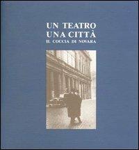 Un teatro, una città. Il Coccia di Novara - copertina