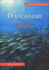 Diaframmare. Guida alla fotografia subacquea - Giuseppe Cortona,Enrico Pozzi,Sergio Quaglia - copertina
