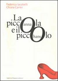 La piccola Anna e il piccolo Hans - Federica Iacobelli,Chiara Carrer - copertina