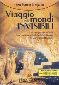 Viaggio nei mondi invisibili - Gian Marco Bragadin - copertina