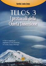 Telos. Vol. 3: I protocolli della Quinta Dimensione.