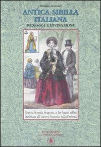 Antica sibilla italiana. Messaggi e divinazione. Con 32 carte - Tiberio  Conard - Libro - Lo Scarabeo - Cofanetti:libro e carte