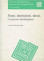 Pause, interruzioni, silenzi. Un percorso interdisciplinare