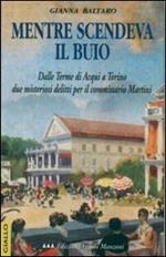 Mentre scendeva il buio. Le indagini del commissario Martini