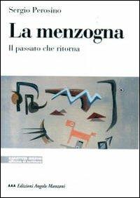 La menzogna. Il passato che ritorna - Sergio Perosino - copertina