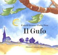 Il gufo - Wilhelm Grimm,Jacob Grimm - copertina