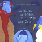 La barba, la gobba e il naso dei celti