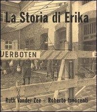 La storia di Erika - Ruth Vander Zee,Roberto Innocenti - copertina
