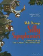 Walt Disney's Silly symphonies. A companion to the classic cartoon series