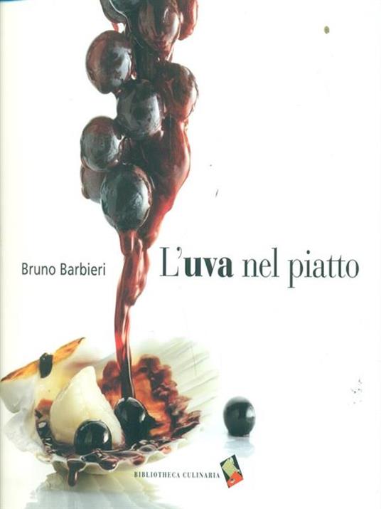 L' uva nel piatto - Bruno Barbieri - 2