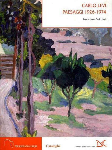Paesaggi 1926-1974. Lirismo e metamorfosi della natura - Carlo Levi - copertina