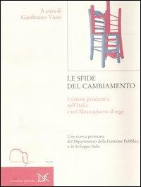 Le sfide del cambiamento. I sistemi produttivi nell'Italia e nel Mezzogiorno d'oggi - copertina