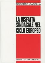 La disfatta sindacale nel ciclo europeo