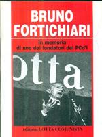 Bruno Fortichiari. In memoria di uno dei fondatori del PCd'I