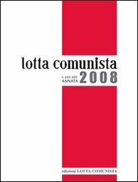 Lotta comunista. Annata 2008 - copertina
