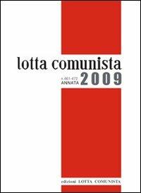 Lotta comunista. Annata 2009 - copertina