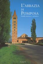 L' abbazia di Pomposa. Guida storica e artistica