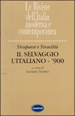 Strapaese e Stracittà. «Il Selvaggio» «L'Italiano» «900»