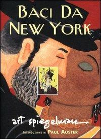 Baci da New York - Art Spiegelman,Paul Auster - copertina