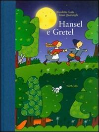 Hansel e Gretel - Nicoletta Costa,Giusi Quarenghi - copertina