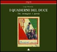 Quaderni del duce. Tra immagine e parola - Luigi Marrella - copertina