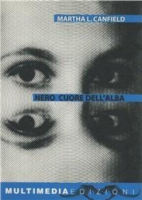 Nero cuore dell'alba - Martha Luana Canfield - copertina