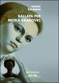 La ballata di Metka Krasovec - Tomaz Salamun - copertina