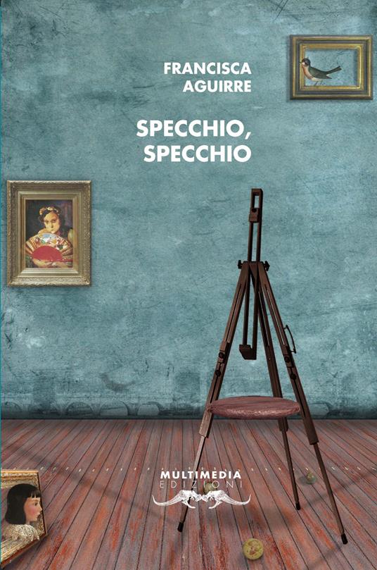 Specchio, specchio - Francisca Aguirre - copertina