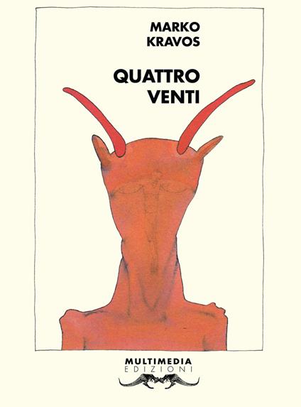Quattro venti. Testo sloveno a fronte. Ediz. bilingue - Marko Kravos - copertina