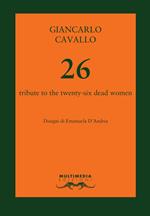 26. Tribute to the twenty-six dead women