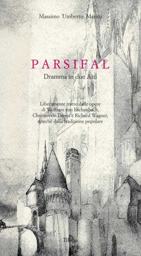 Parsival. Dramma in due atti - Massimo U. Marini - copertina
