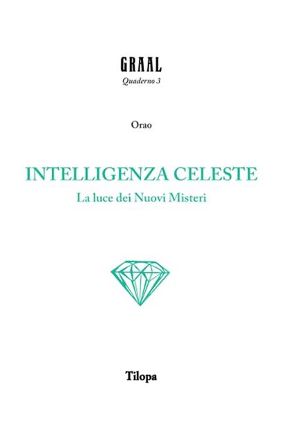 Intelligenza celeste. La luce dei nuovi misteri - Orao - copertina