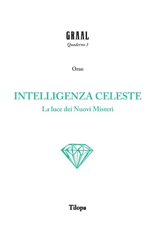 Intelligenza celeste. La luce dei nuovi misteri - Orao - copertina