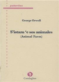 S'istazu 'e sos animales. (Animal farm). Testo sardo - George Orwell - copertina