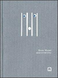 Alla faccia! Ediz. multilingue - Bruno Munari - copertina