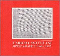 Enrico Castellani. Opera grafica (1960-95) - Enrico Castellani,Leonardo Magini - copertina