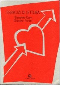 Esercizi di lettura - Giosetta Fioroni,Elisabetta Rasy - copertina