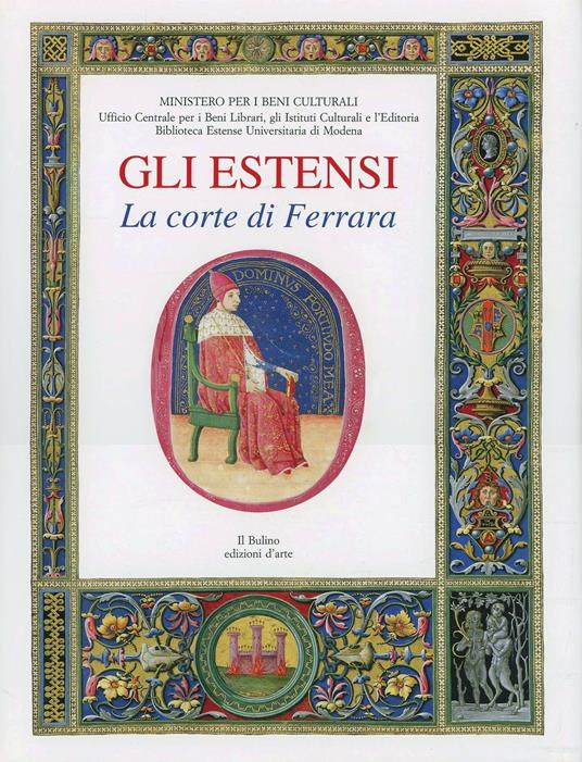Gli estensi. Vol. 1: La corte di Ferrara. - copertina