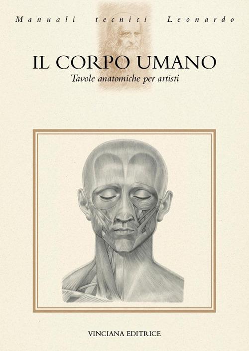 Il corpo umano. Tavole anatomiche per artisti - copertina