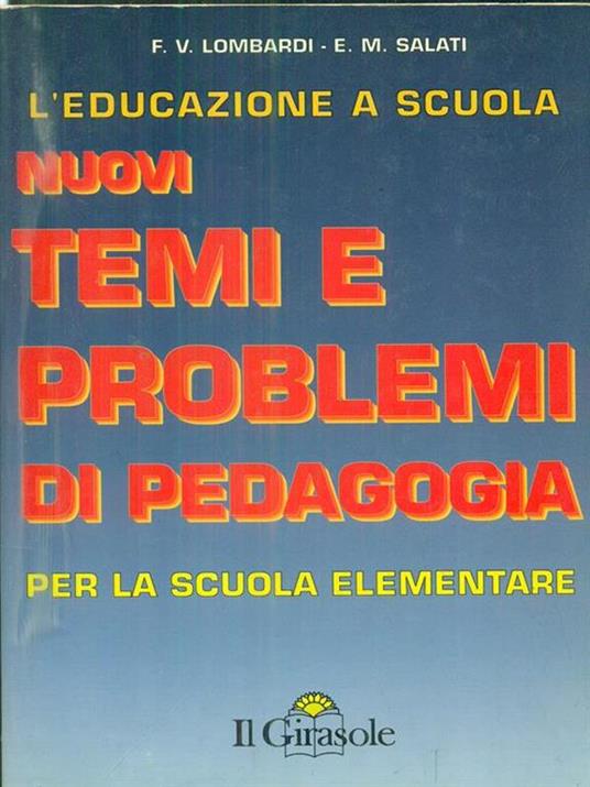 L'educazione a scuola. Nuovi temi e problemi di pedagogia per la scuola elementare - Franco V. Lombardi,Enrico Mauro Salati - copertina