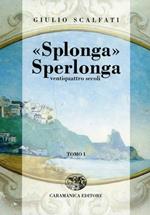 Splonga Sperlonga. Ventiquattro secoli