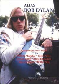 Alias Bob Dylan. L'odissea dei nuovi Dylan - Marco Denti - copertina