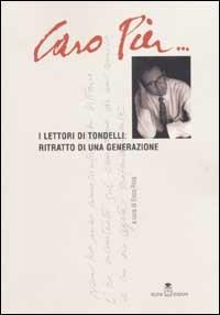 Caro Pier... I lettori di Tondelli: ritratto di una generazione - copertina