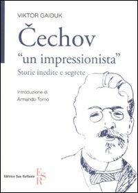 Cechov «un impressionista». Storie inedite e segrete - Victor Gaiduk - copertina